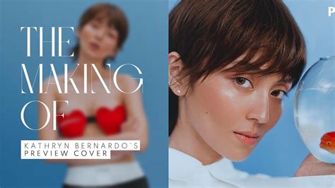 The Making of Kathryn Bernardo's Preview Cover .